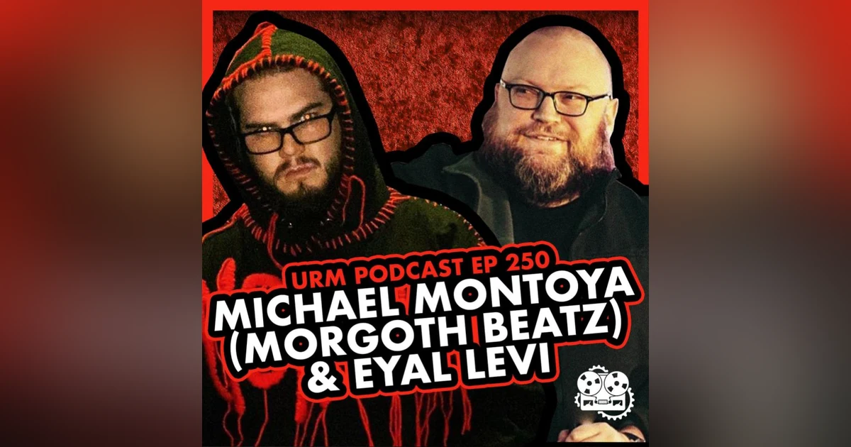 EP 250 | Michael Montoya (Morgoth Beatz)