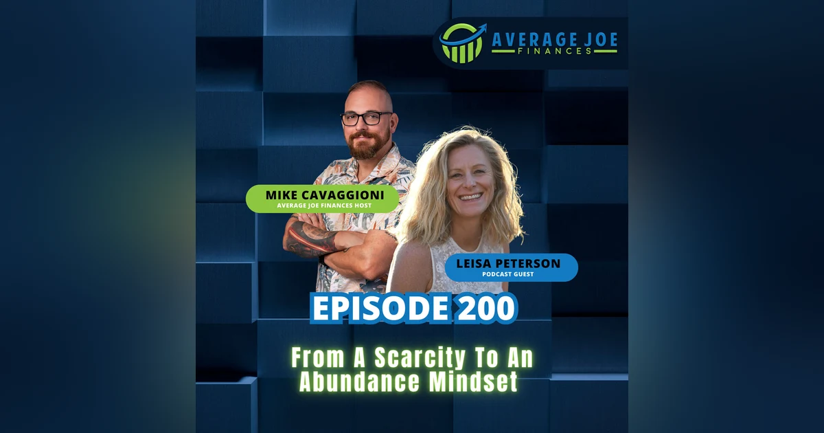 200. From a Scarcity to an Abundance Mindset with Leisa Peterson