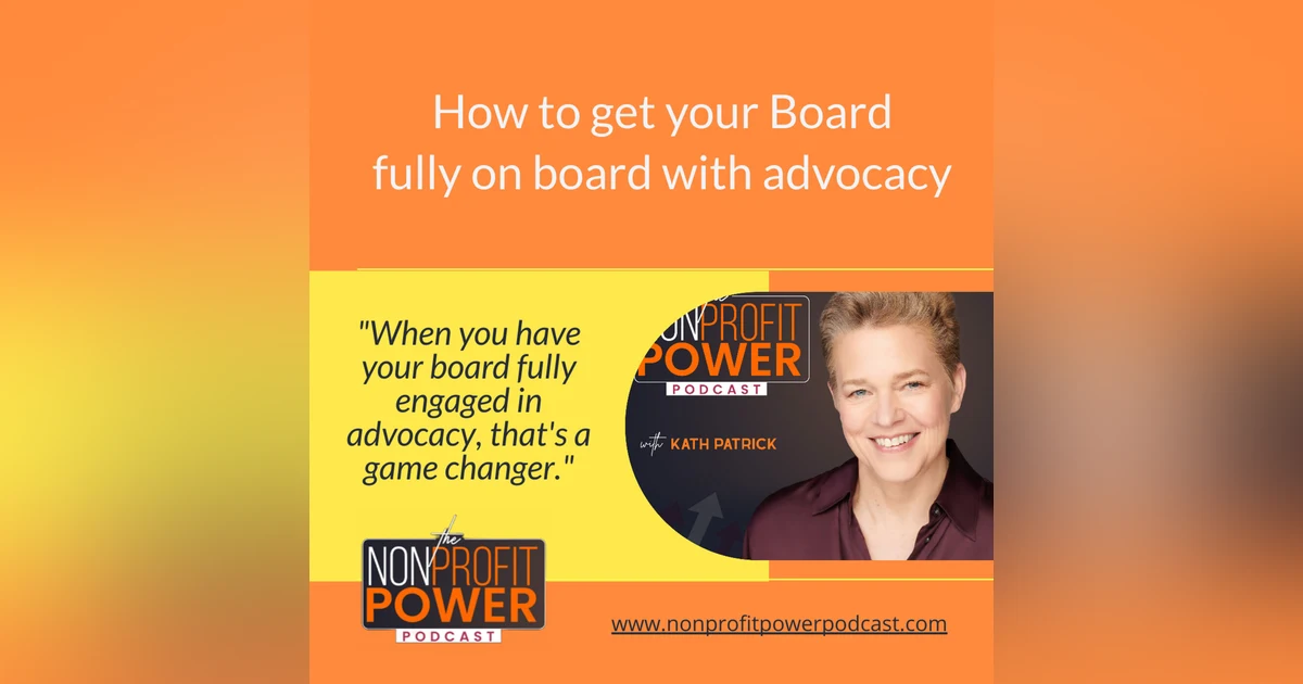 How to Get Your Board Fully on Board with Advocacy - Episode 08