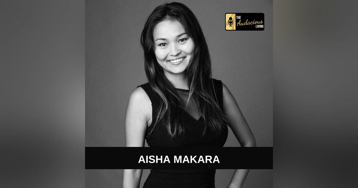 Exploring the Journey of Self-Discovery and Curiosity with Aisha Makara