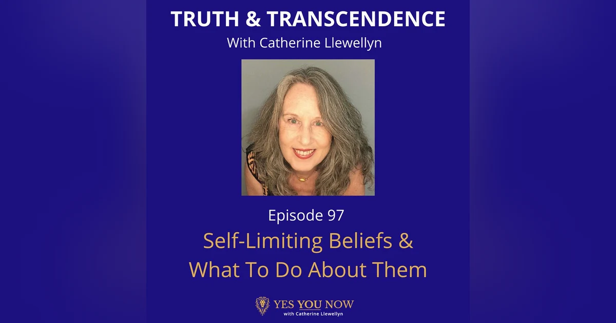 Ep 97: Self-Limiting Beliefs & What To Do About Them