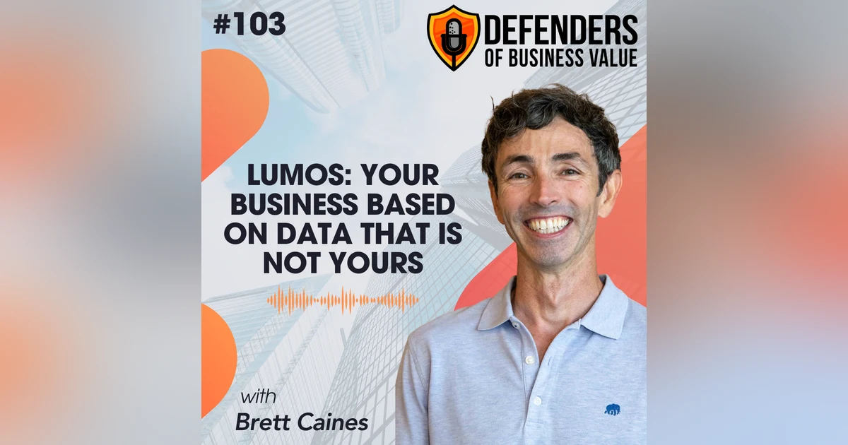 EP 103: Lumos: Your Business Based on Data That is Not Yours