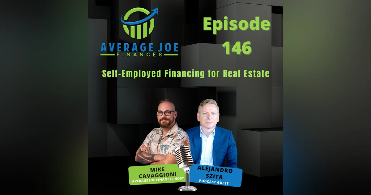 146. Self-Employed Financing for Real Estate with Alejandro Szita