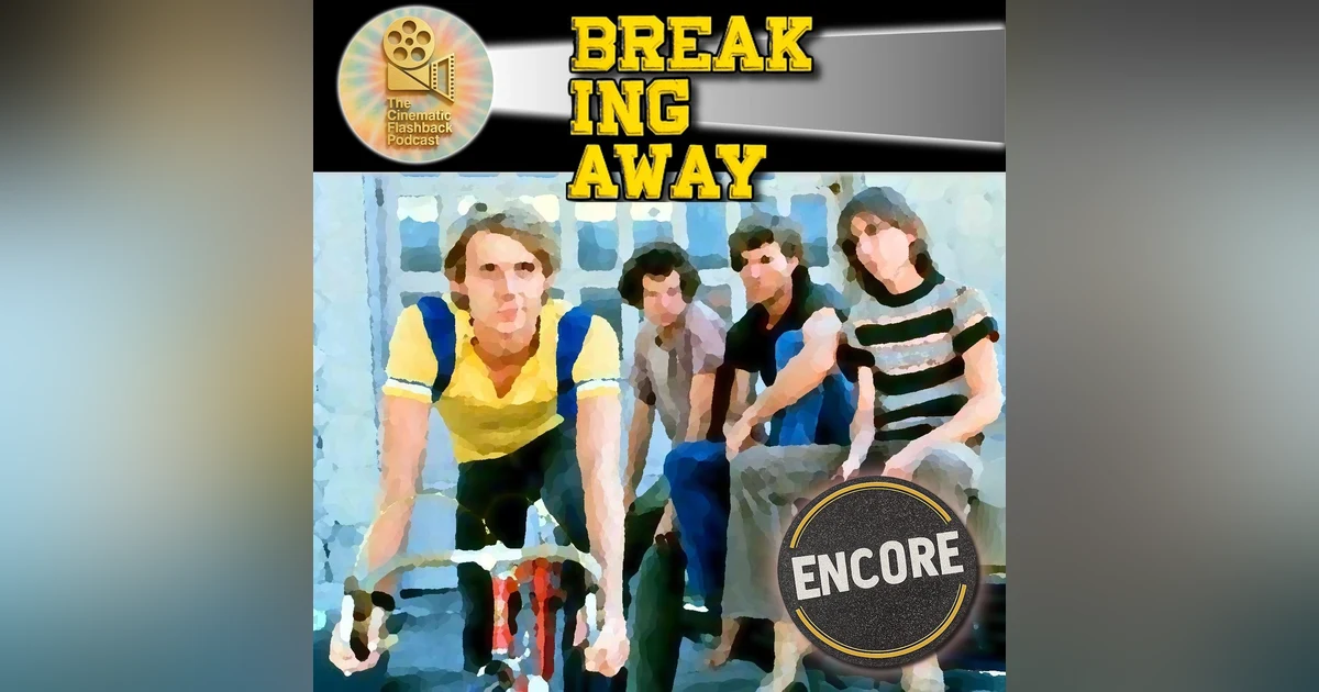 Breaking Away (1979) - Peter Yates (Encore)