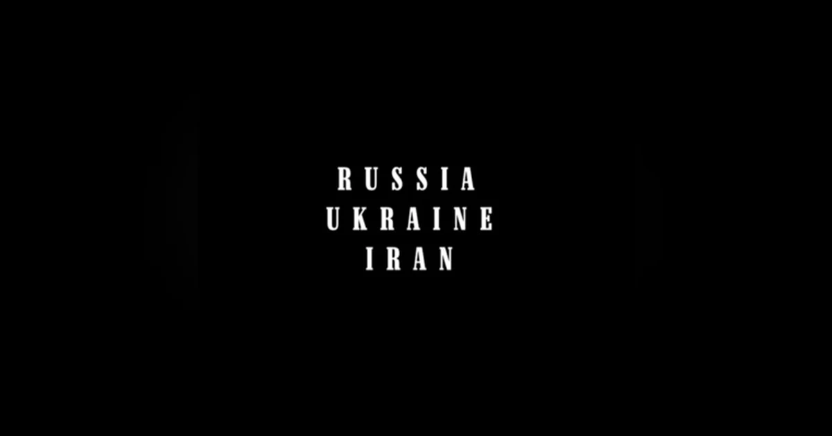 Russia - Ukraine - Iran