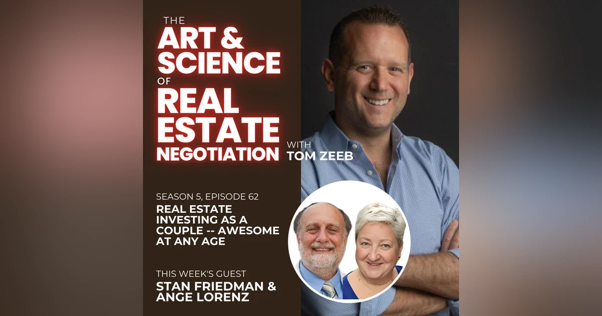 s5e62 Real Estate Investing as a Couple - Awesome at Any Age with Stan Friedman & Ange Lorenz