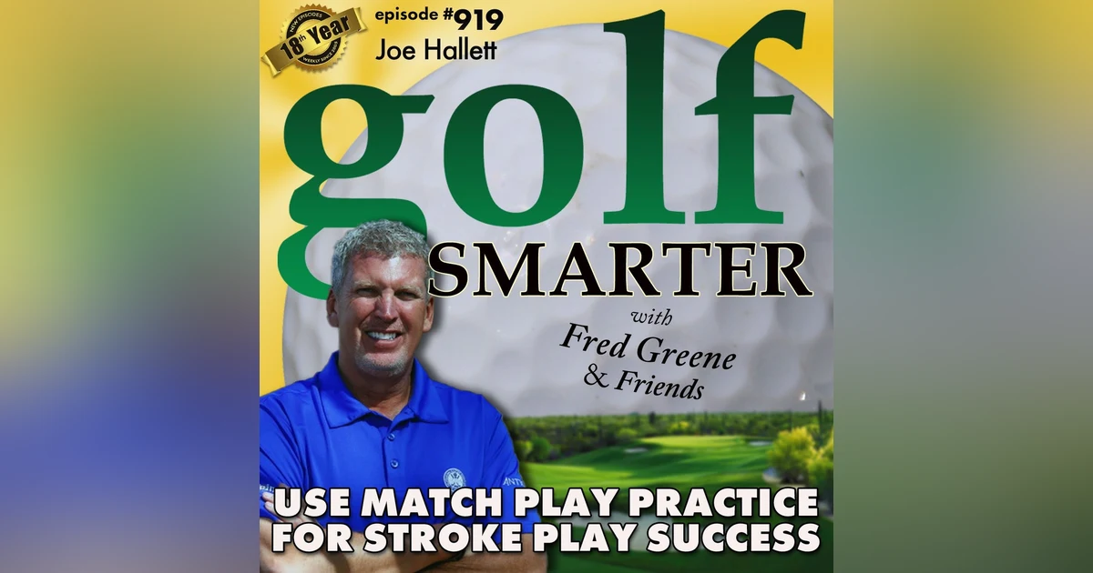 Use Match Play Practice to Enhance Stroke Play Success