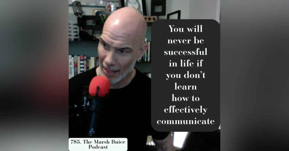 785.The Dance of Effective Communication: From Self-Talk to Active Listening