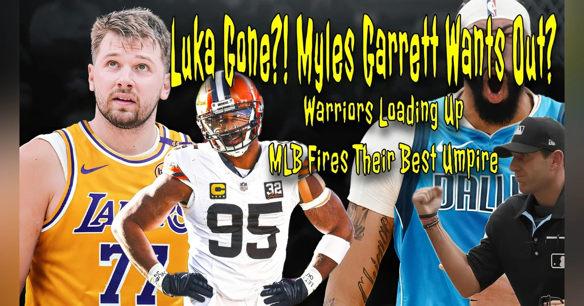 Luka & AD Trade Shocks NBA! Warriors Eyeing KD? Plus, Myles Garrett Wants Out & Pat Hoberg Fired
