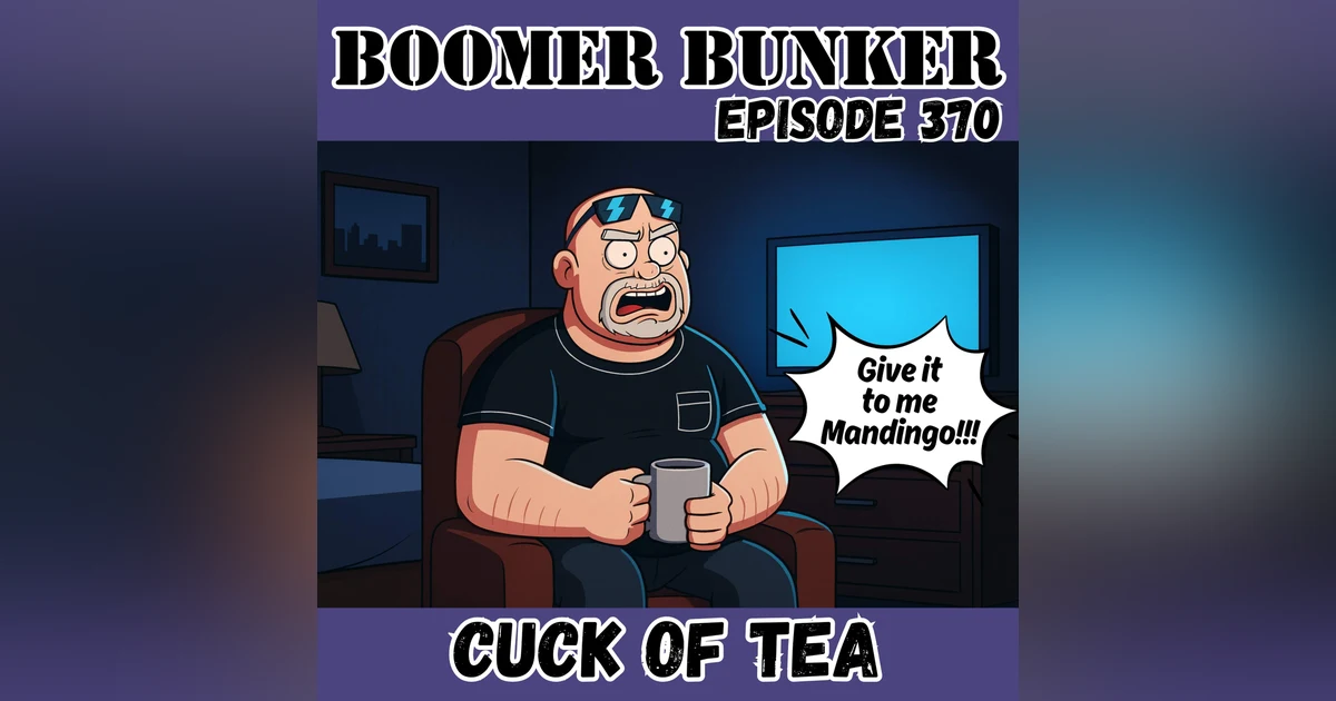 Cuck Of Tea | 370