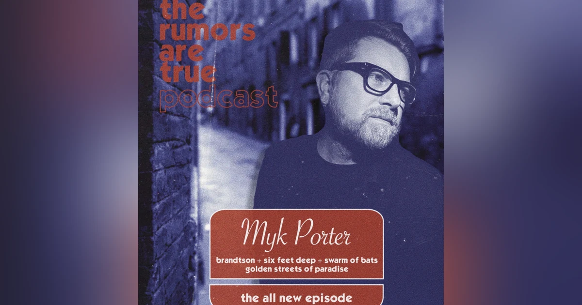 Myk Porter (Brandtson, Six Feet Deep, Swarm of Bats, Golden Streets of Paradise)