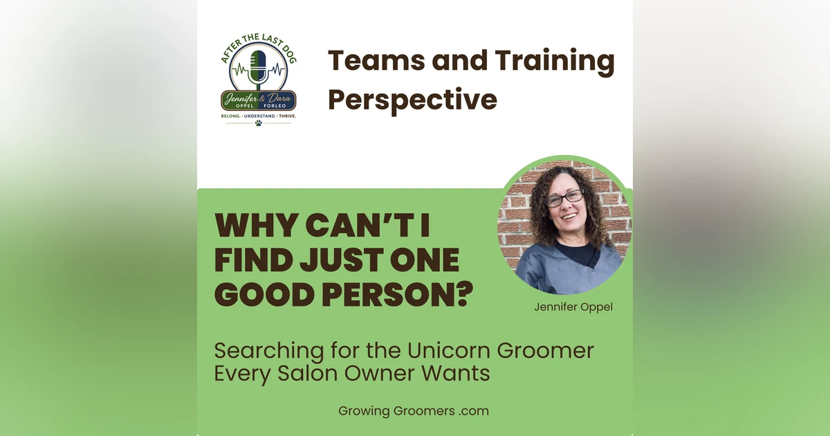 Why Can’t I Find Just One Solid Person?  Searching for the Unicorn Groomer Every Salon Owner Wants