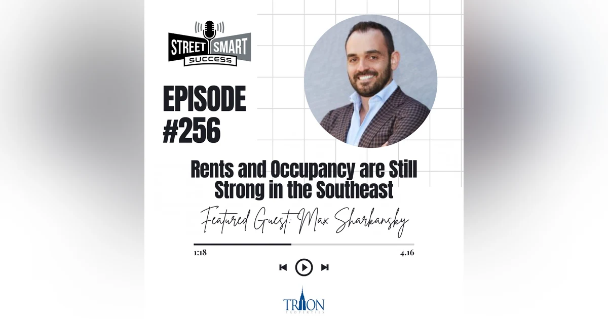 256: Rents And Occupancy Are Still Strong In The Southeast