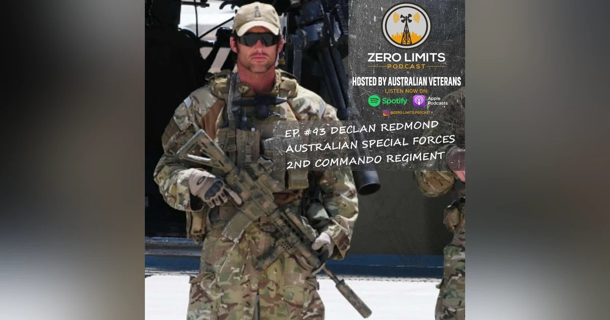 Ep. 93 Declan Redmond Australian Special Forces 2nd Commando Regiment