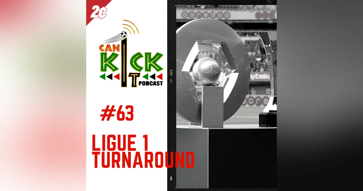 #63 Ligue 1 Turnaround