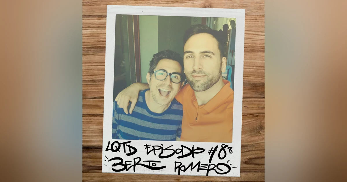 #88: Berto Romero - El hijo, el marido, el padre