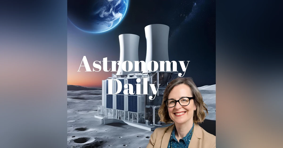 Lunar Ambitions: China's Nuclear Plans, Exoplanet Breakthroughs, and Hubble's 35-Year Legacy
