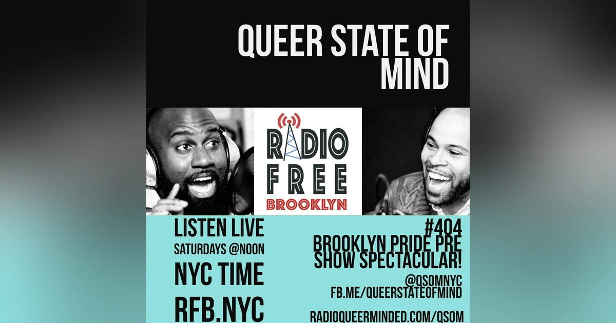 Queer State of Mind #404 Brooklyn Pride Festival Live