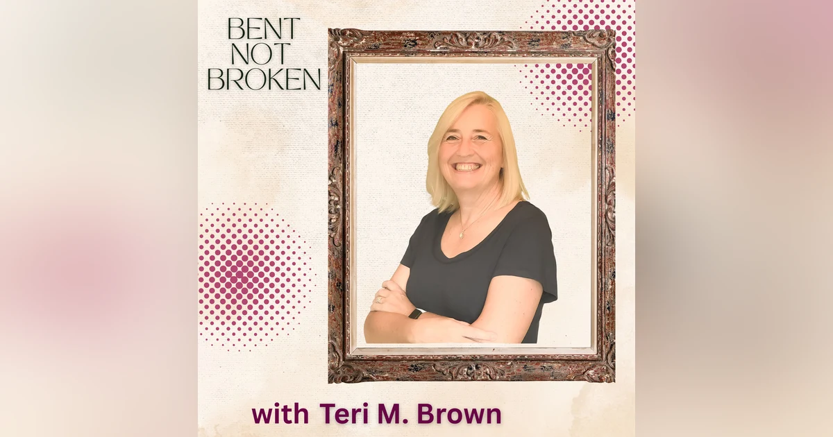 Divorce Recovery and Self-Discovery: Teri M. Brown on Healing, Boundaries, and Bold Adventure