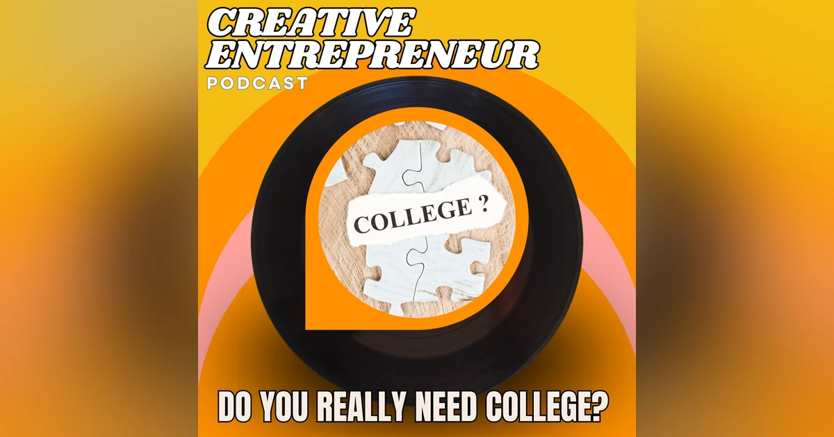 College vs. Entrepreneurship: Should Entrepreneurs Skip School to Succeed?
