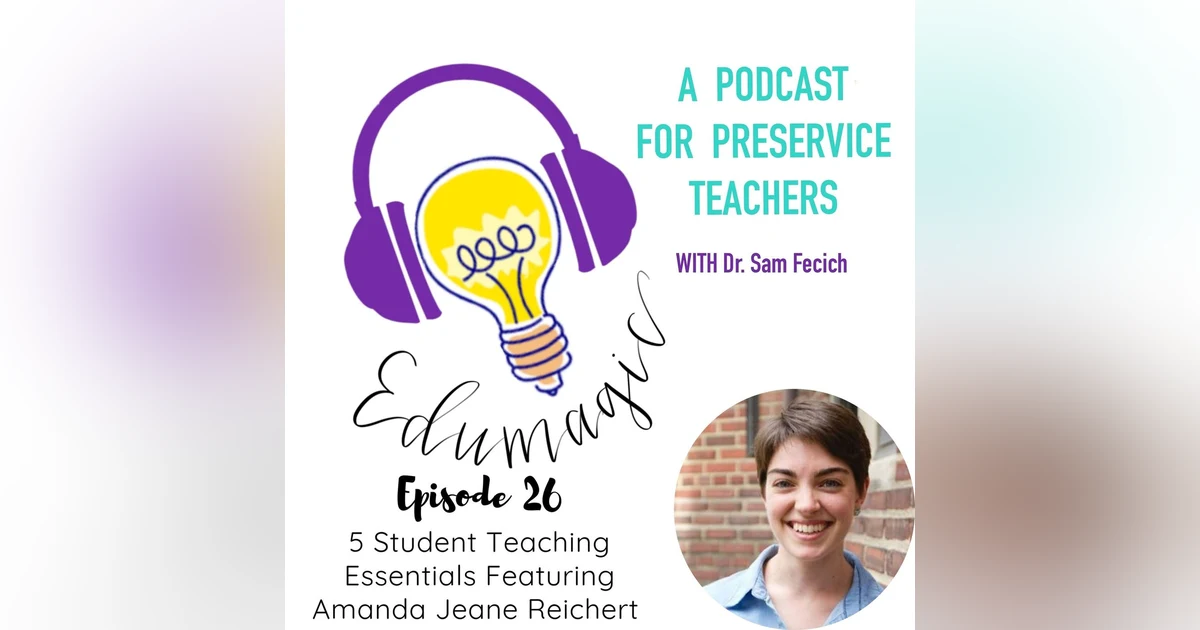 Five student teaching essentials with Amanda Reichert - 26