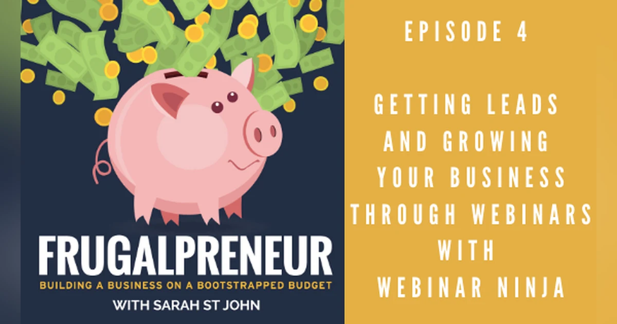 Getting Leads and Growing Your Business through Webinars with Webinar Ninja