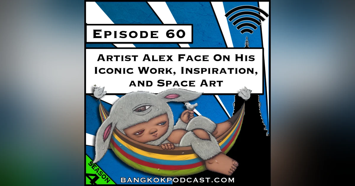 Artist Alex Face on his Iconic Work, Inspiration, and Space Art [S4.E60]