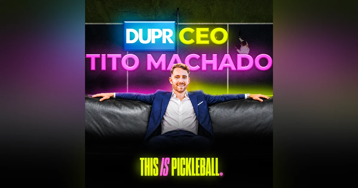DUPR CEO, Tito Machado