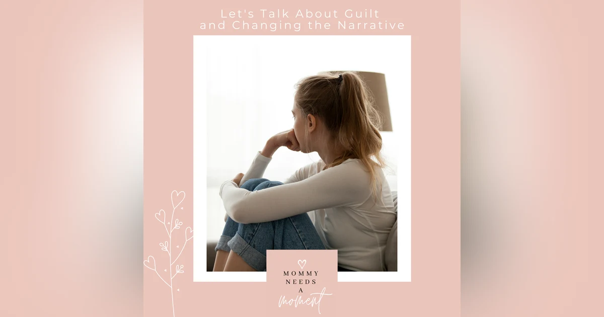 Journal Time: Let's Talk About Guilt and Changing the Narrative