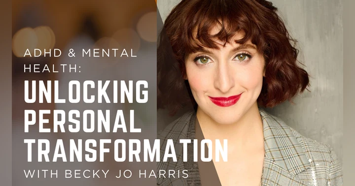 image for ADHD & Mental Health: Unlocking Personal Transformation