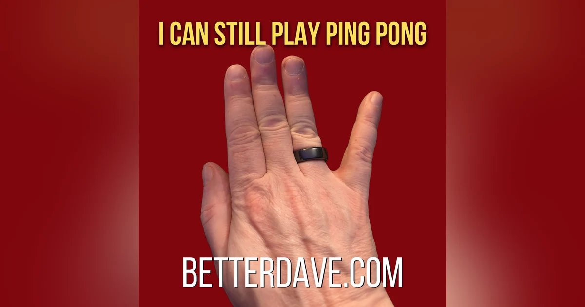 But I Can Still Play Ping Pong