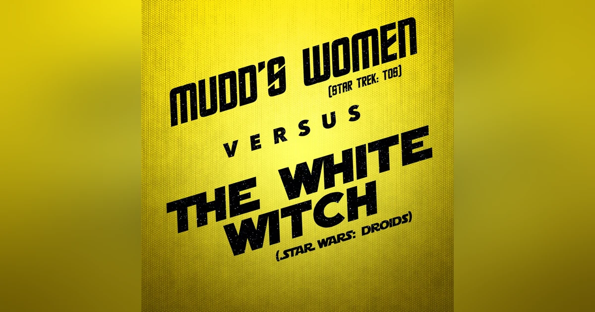 Mudd's Women vs. The White Witch