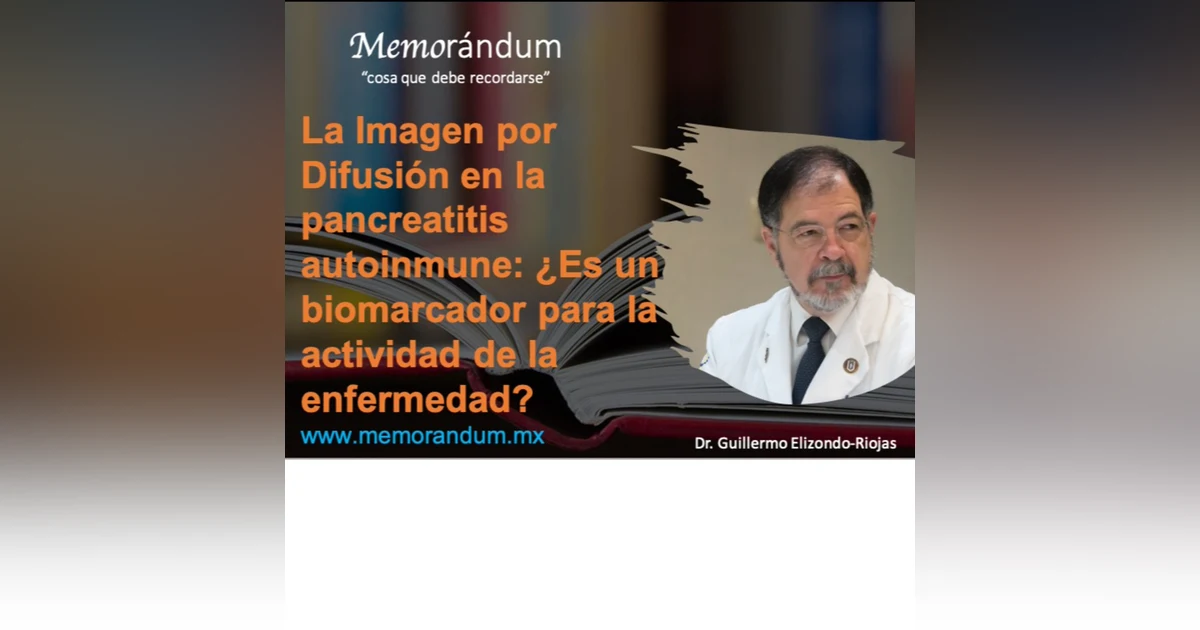 El ADC de la Imagen por Difusión en pancreatitis autoinmune: ¿es un biomarcador para la actividad de la enfermedad?