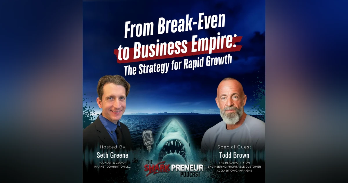 Episode 1133: From Break-Even to Business Empire: The Strategy for Rapid Growth  with Todd Brown