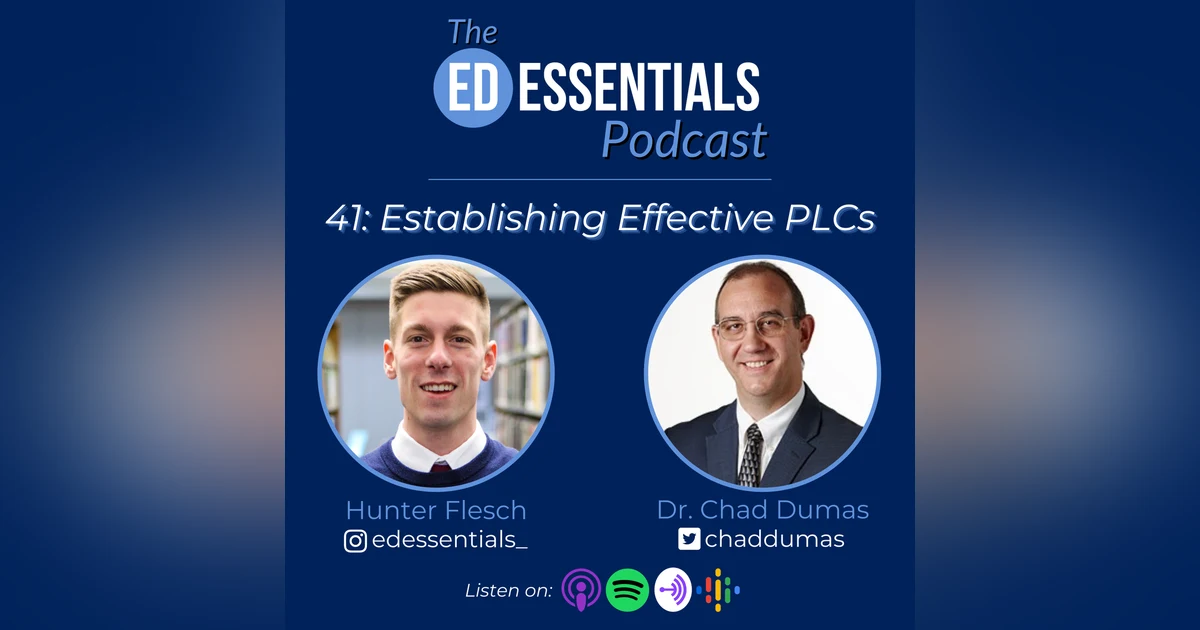 41. Establishing Effective PLCs (Dr. Chad Dumas)