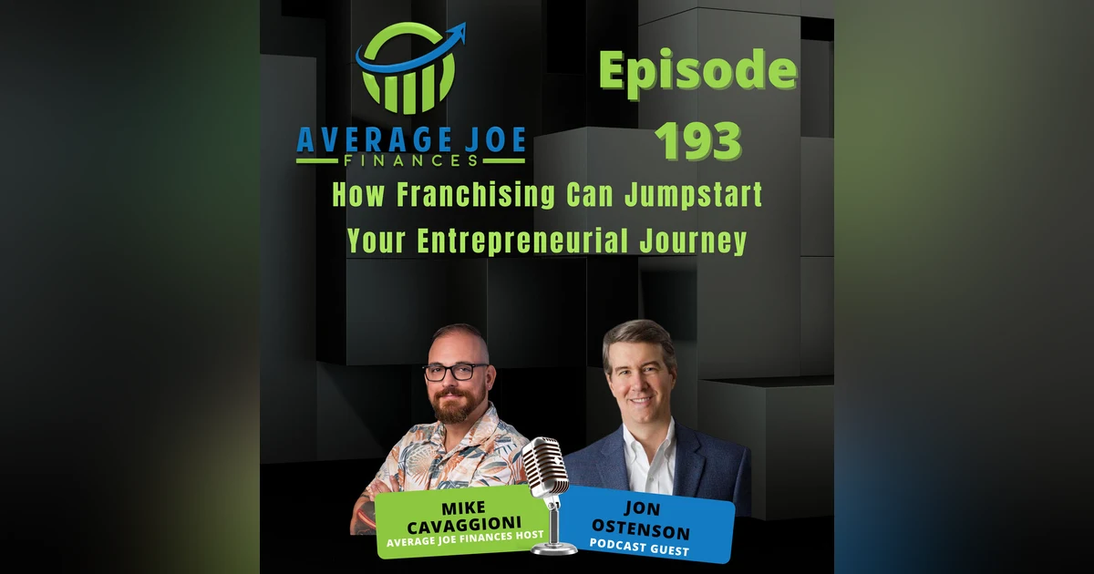 193. How Franchising Can Jumpstart Your Entrepreneurial Journey with Jon Ostenson