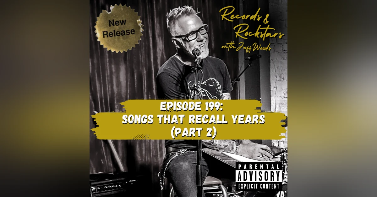 199: Songs That Recall Years Part 2