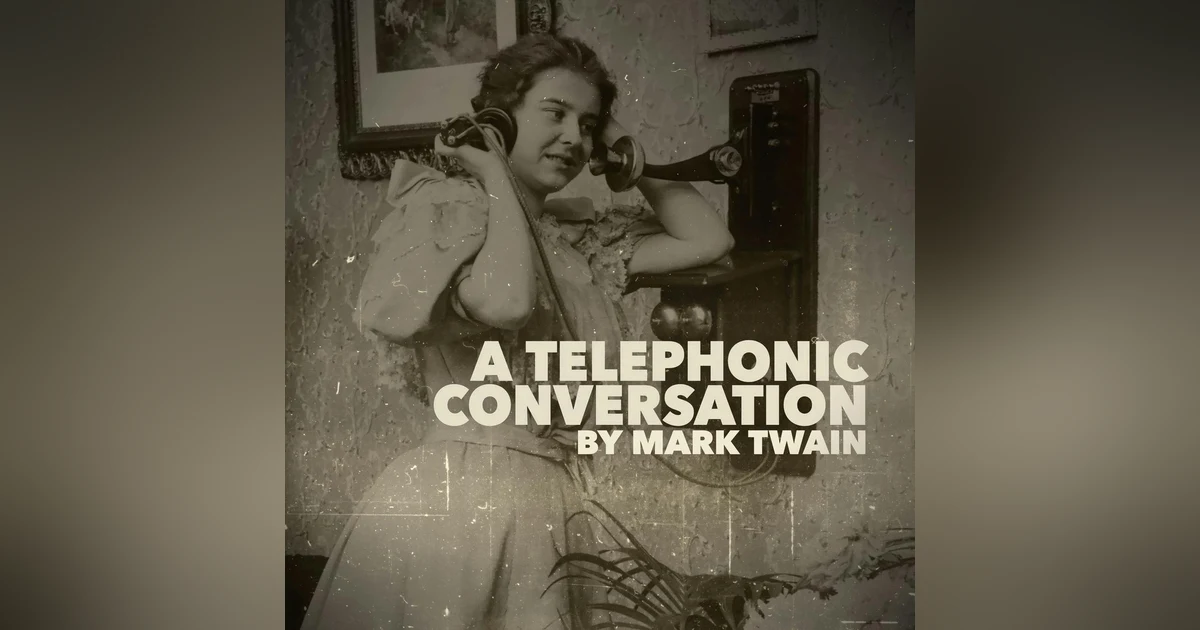 A Telephonic Conversation–a Classic Essay by Mark Twain