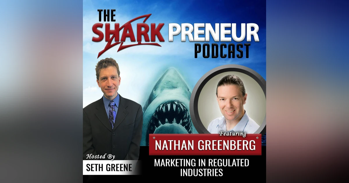 504: Marketing in Regulated Industries with Nathan Greenberg