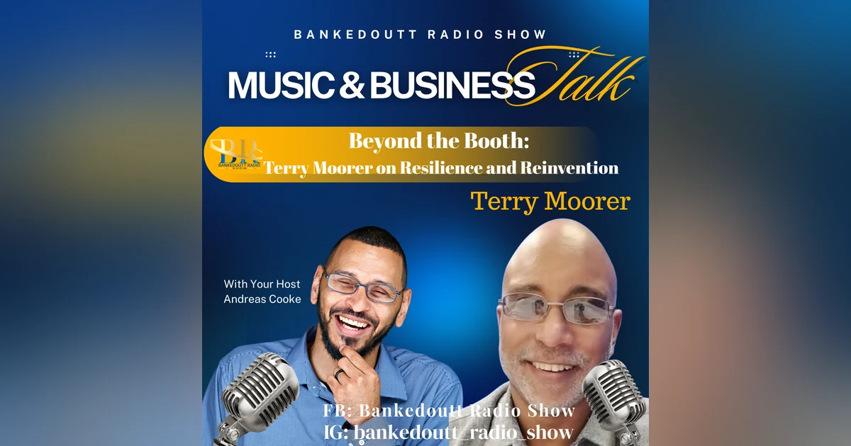 Beyond the Booth: Terry Moorer on Resilience and Reinvention
