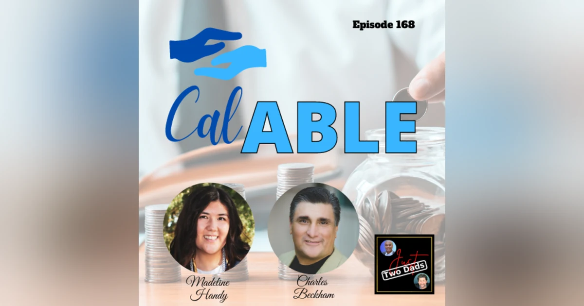 Episode 168: Madeline Handy & Charles Beckham - CalABLE