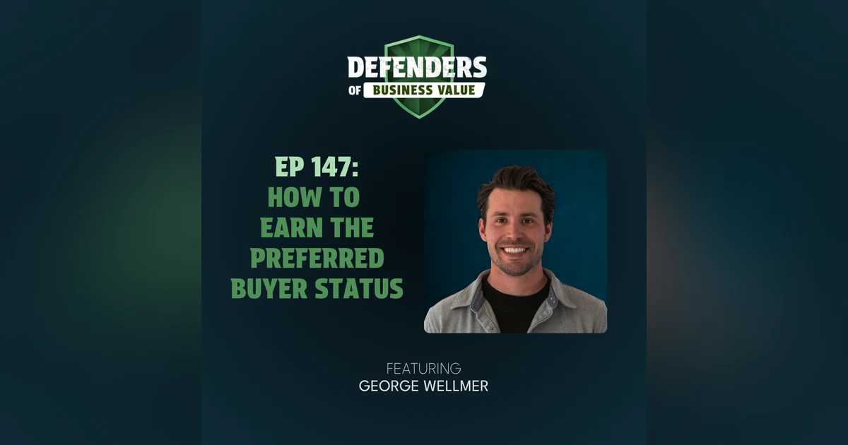 EP 147: How to Earn the Preferred Buyer Status