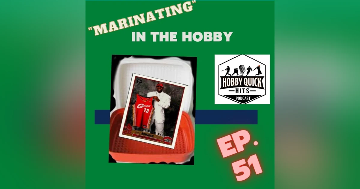 HQH EP.51 "Marinating" in the Hobby