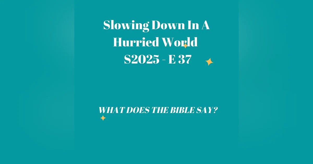 Slowing Down in a Hurried World