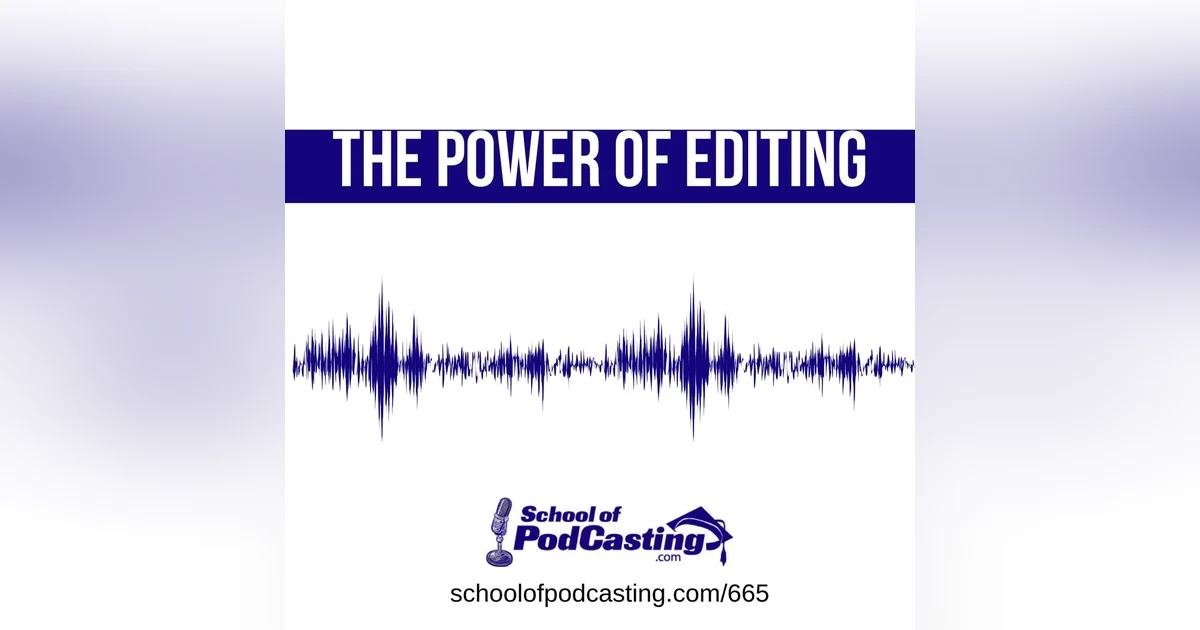 Saying More With Less - The Power of Editing Your Podcast
