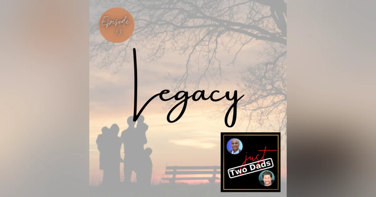 Episode 73: Legacy