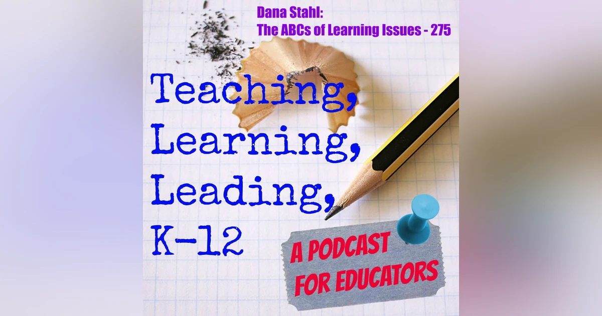 Dana Stahl: The ABCs of Learning Issues - 275
