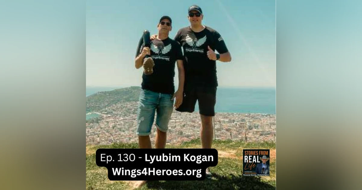 Ep. 130 - Keeping Promises in Freefall: Lyubim Kogan’s Journey from Olympian to Hero’s Wings
