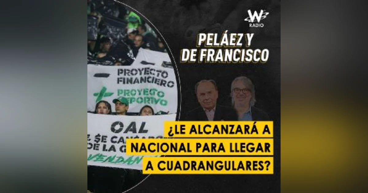 ¿Le alcanzará a Nacional para llegar a cuadrangulares?