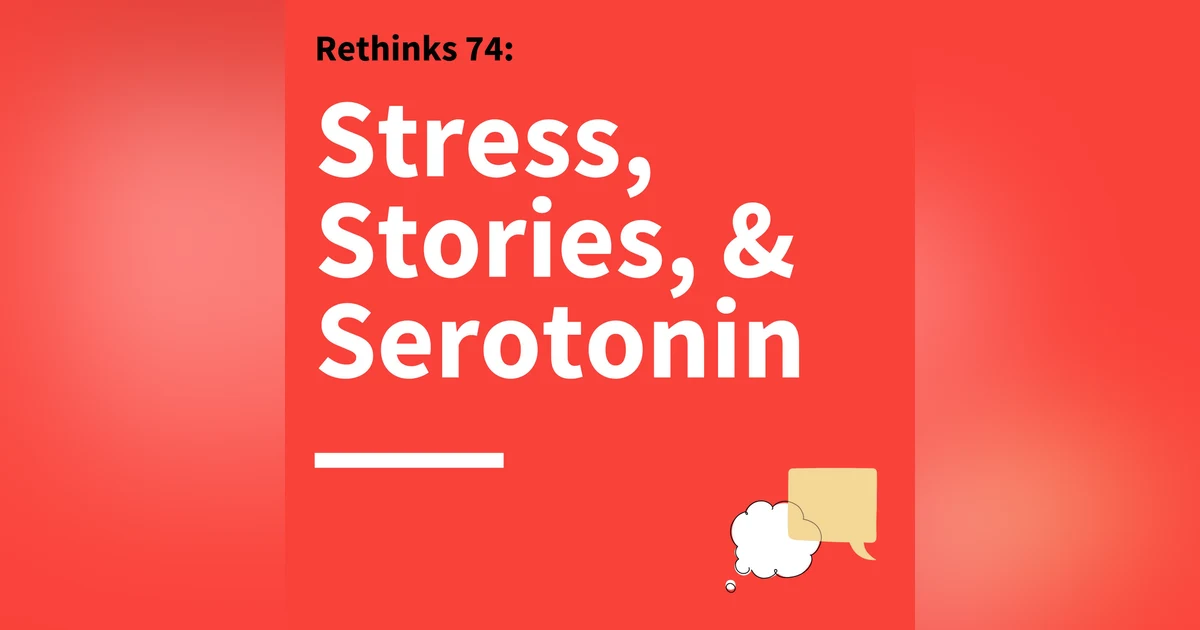 74. Rethinks: How Emotion Shapes Our Communication, Decisions, and Experiences